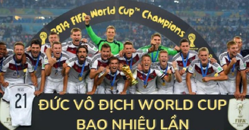 Đội tuyển bóng đá Đức vô địch World Cup bao nhiêu lần?